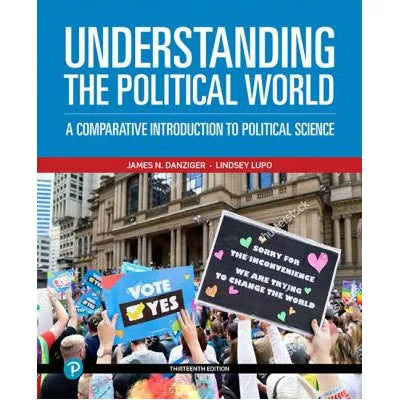Understanding the Political World : A Comparative Introduction to Political Science