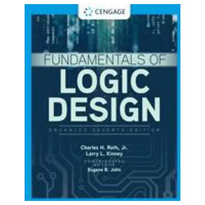 Fundamentals of Logic Design, Enhanced Edition