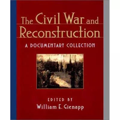 Civil War &amp; Reconstruction: Documentary Collection