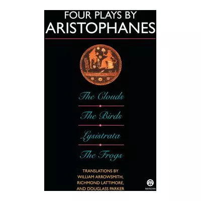 Four Plays by Aristophanes (Trade Ed)