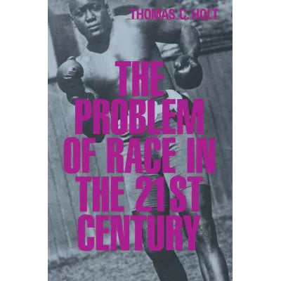 The Problem of Race in the 21st Century