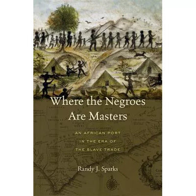 Where the Negroes Are Masters