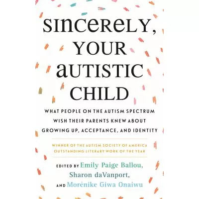 Sincerely, Your Autistic Child