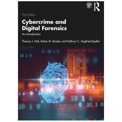 Cybercrime and Digital Forensics : An Introduction