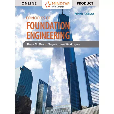 MindTap Engineering, 1 term (6 months) Instant Access for Das/Sivakugans Principles of Foundation Engineering