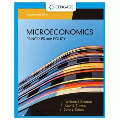 Microeconomics : Principles &amp; Policy