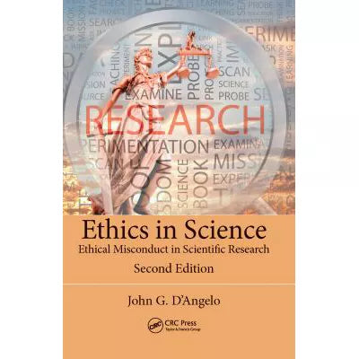 Ethics in Science : Ethical Misconduct in Scientific Research, Second Edition