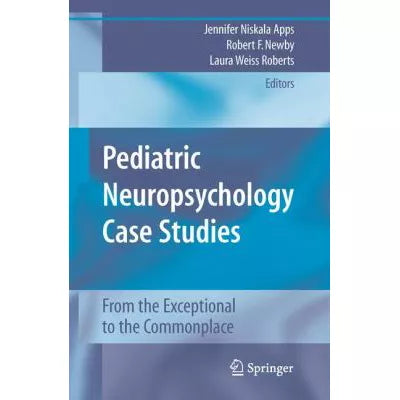 Pediatric Neuropsychology Case Studies