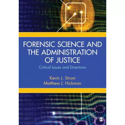 Forensic Science and the Administration of Justice