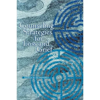 Counseling Strategies for Loss & Grief