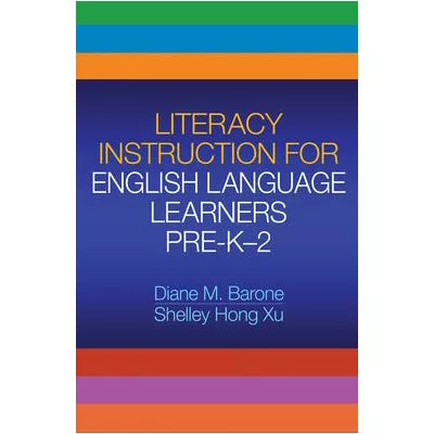 Literacy Instruction for English Language Learners Pre-K-2