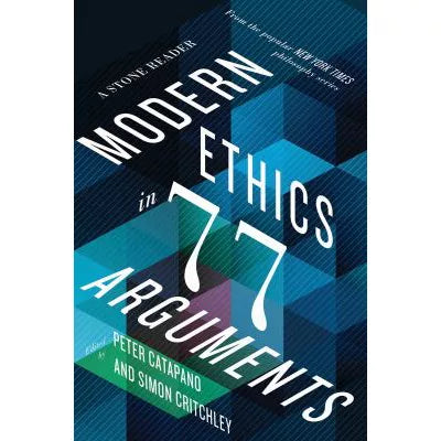 Modern Ethics in 77 Arguments