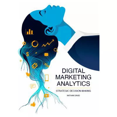 Digital Marketing Analytics (access code in envelope)