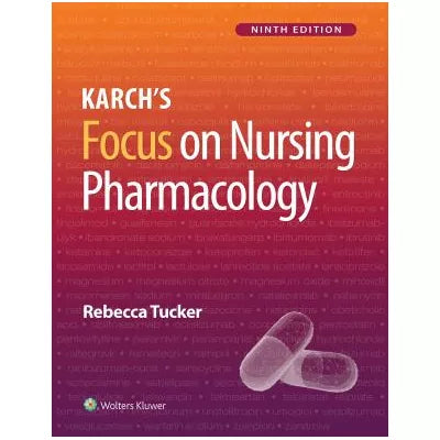 Karch's Focus on Nursing Pharmacology